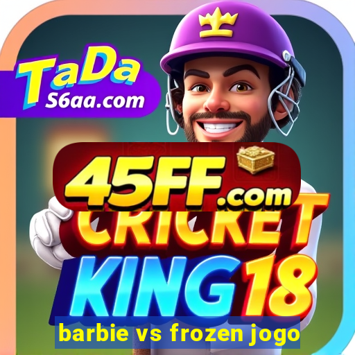 barbie vs frozen jogo